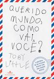 Livro - Querido mundo como vai você?