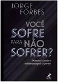 Livro - Você sofre para não sofrer?