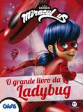 Livro - Ladybug - O grande livro da Ladybug
