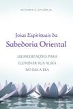 Livro - Jóias Espirituais da Sabedoria Oriental - Jóias Espirituais da Sabedoria Oriental