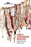 Livro - Sobre o autoritarismo brasileiro