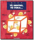 To dentro, to fora - Formato