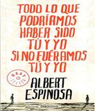 Todo Lo Que Podriamos Haber Sido Tu Y Yo Si No Fueramos Tu Y Yo - Debolsillo (sur)