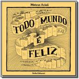 Todo mundo e feliz - Balao editorial