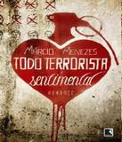 Todo Terrorista E Sentimental - Record