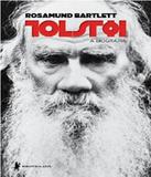 Tolstoi - A Biografia - Biblioteca azul (globo)