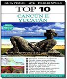 Top 10 cancun e yucatan - publifolha