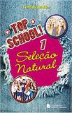 Top school - Volume 1 - Seleção natural