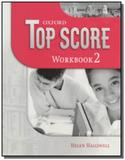 Top score 2: workbook - Oxford