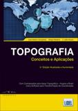 Topografia. Conceitos e Aplicações (Atualizada e Aumentada) - Lidel