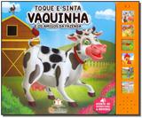Toque e Sinta - Vaquinha e os Amigos da Fazenda - Blu editora