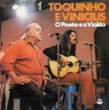 Toquinho e Vinícius -O Poeta e o Violão - CD - Som livre