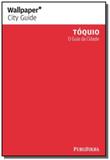 Toquio: o guia que mostra o que os outros so conta - Publifolha