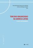 Torcidas Organizadas na América Latina - 7 letras