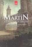TORMENTA DE ESPADAS, A - AS CRONICAS DE GELO E FOGO LIVRO 3 - 4ª ED - Suma de letras (cia das letras)