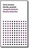 Torre inversa (ainda, poesia)