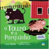 Touro e o porquinho, o - Vale das letras