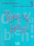 Tout va bien! 3 cahier dexercices + cd audio - Cle international - paris