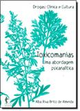 Toxicomanias: Uma Abordagem Psicanalítica - Edufba