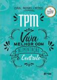 Tpm - viva melhor com alimentação e controle - Estante
