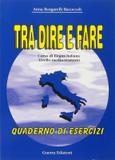 Tra dire e fare - quaderno degli esercizi - Guerra edizioni