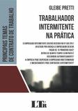 Trabalhador Intermitente na Prática - Ltr