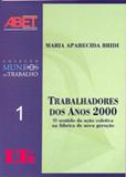 Trabalhadores dos Anos 2000 - Ltr