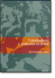 Trabalhadores e Sindicatos no Brasil - Expressao popular