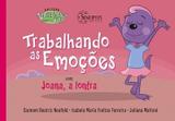 Trabalhando as Emoções com Joana, a Lontra - Sinopsys