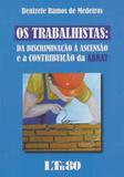 Trabalhistas, Os - Ltr editora