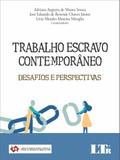 Trabalho Escravo Contemporâneo - Desafios e Perspectivas - Ltr
