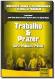 Trabalho prazer - teoria, pesquisas e praticas - - Jurua