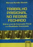 Trabalho Prisional no Regime Fechado - Juruá