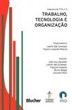Trabalho, tecnologia e organização - Editora blucher