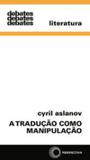 Traduçao como manipulaçao, a - Perspectiva