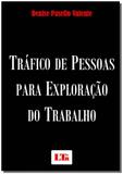 Trafico de pessoas para exploracao do trabalho - Ltr