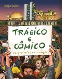 Trágico e cômico - Os protestos em charges
