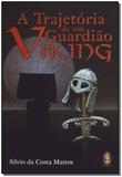Trajetória de um Guardião Viking, A - Madras editora