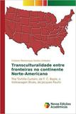 Transculturalidade entre fronteiras no continente Norte-Amer - Novas edicoes academicas