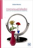 Transexualidade Sob a Ótica do Espírito Imortal - Ame editora - aquaroli books