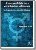 Transexualidade sob a otica dos direitos humanos - Sulina