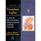 Transplante Capilar - A Arte do Microenxerto e Minienxerto de Unidade Folicular - Thieme revinter