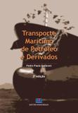 TRANSPORTE MARITIMO DE PETROLEO E DERIVADOS- 2ªED - Interciencia