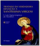 Tratado da verdadeira devocao a santissima virge02 - Vozes