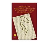 Tratado da verdadeira devoção à santíssima virgem - são luís maria grignion de montfort - Cleofas