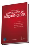 Tratado das Especialidades em Fonoaudiologia - Roca