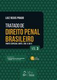 Tratado de Direito Penal Brasileiro - Parte Especial - Vol. 3