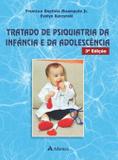 Tratado de Psiquiatria da Infância e da Adolescência - Atheneu