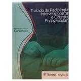 Tratado De Radiologia Intervencionista E Cirurgia Endovascular - Thieme revinter