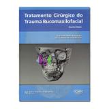 Tratamento Cirúrgico do Trauma Bucomaxilofacial - Quintessence nacional